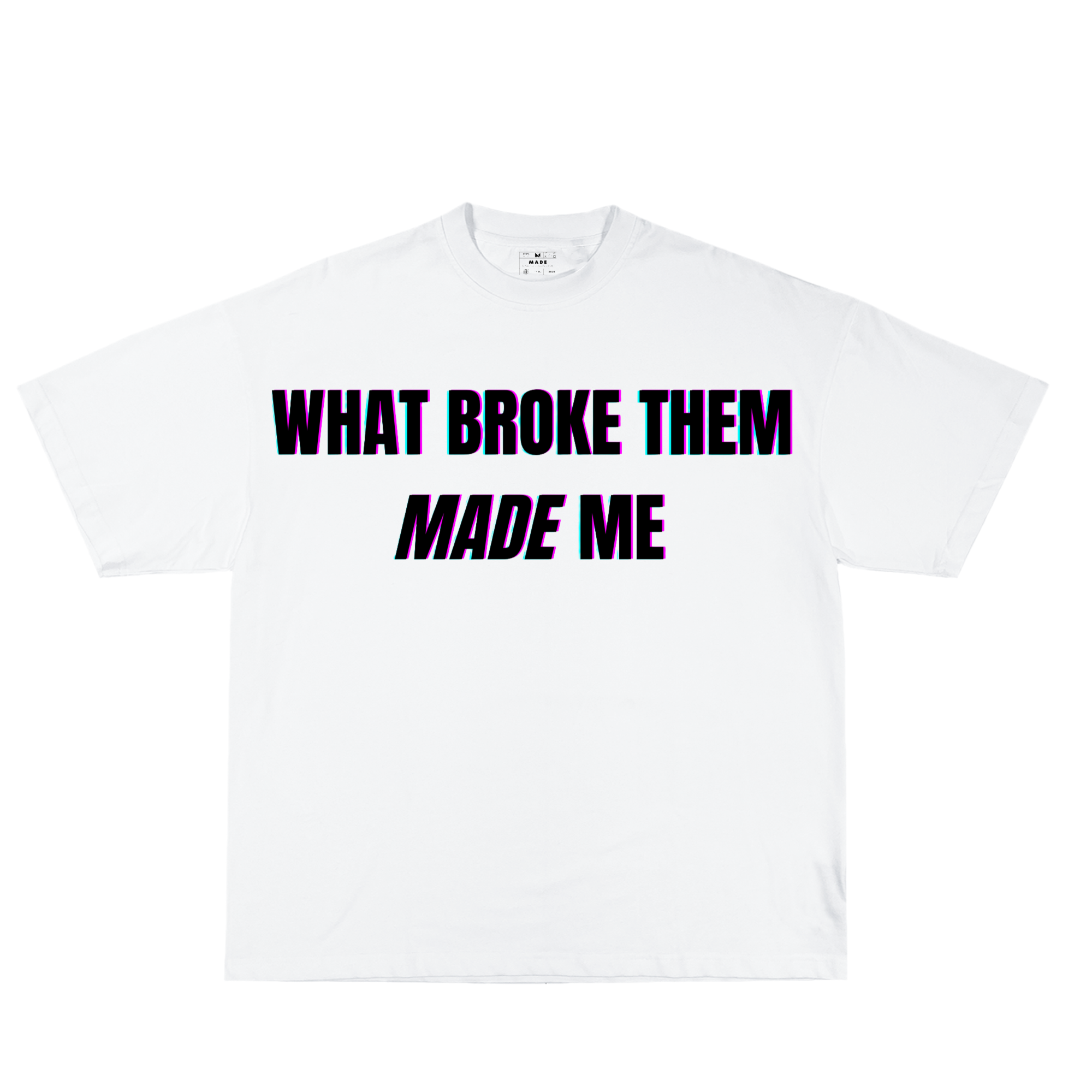 CE QUI LES A BRISÉS M'A CRÉÉ ! T-SHIRT GLITCH